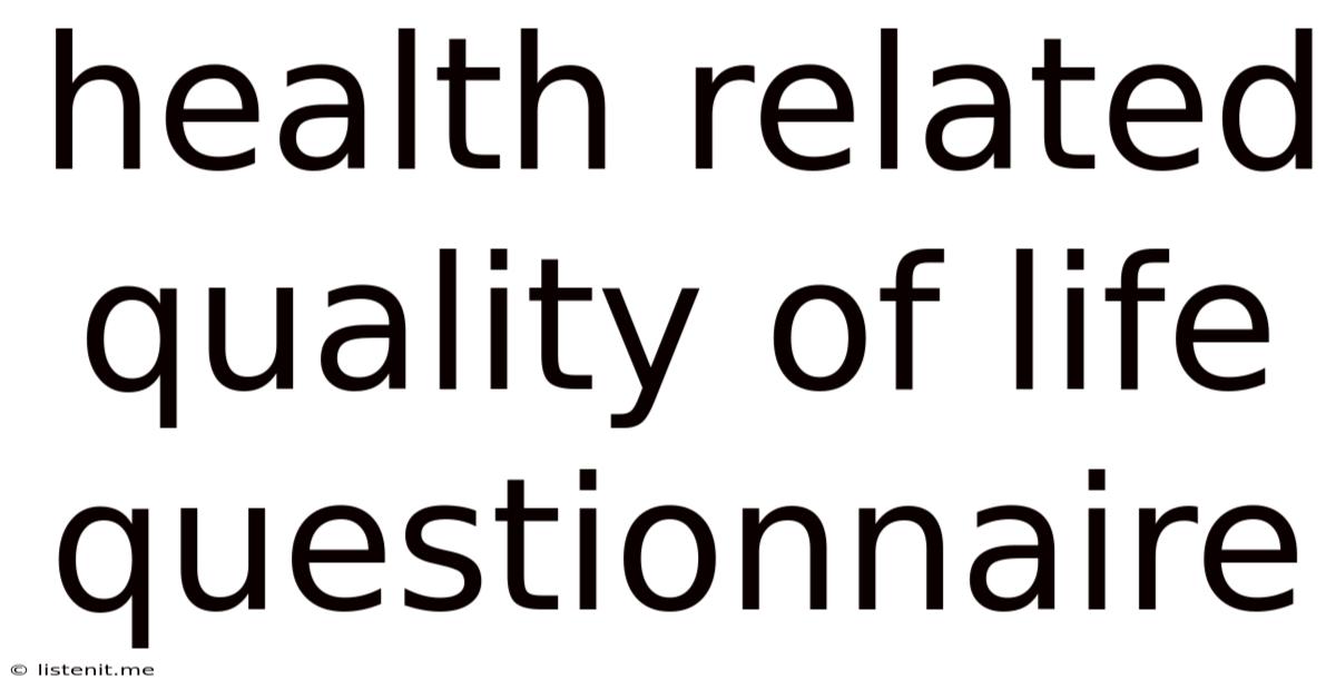 Health Related Quality Of Life Questionnaire