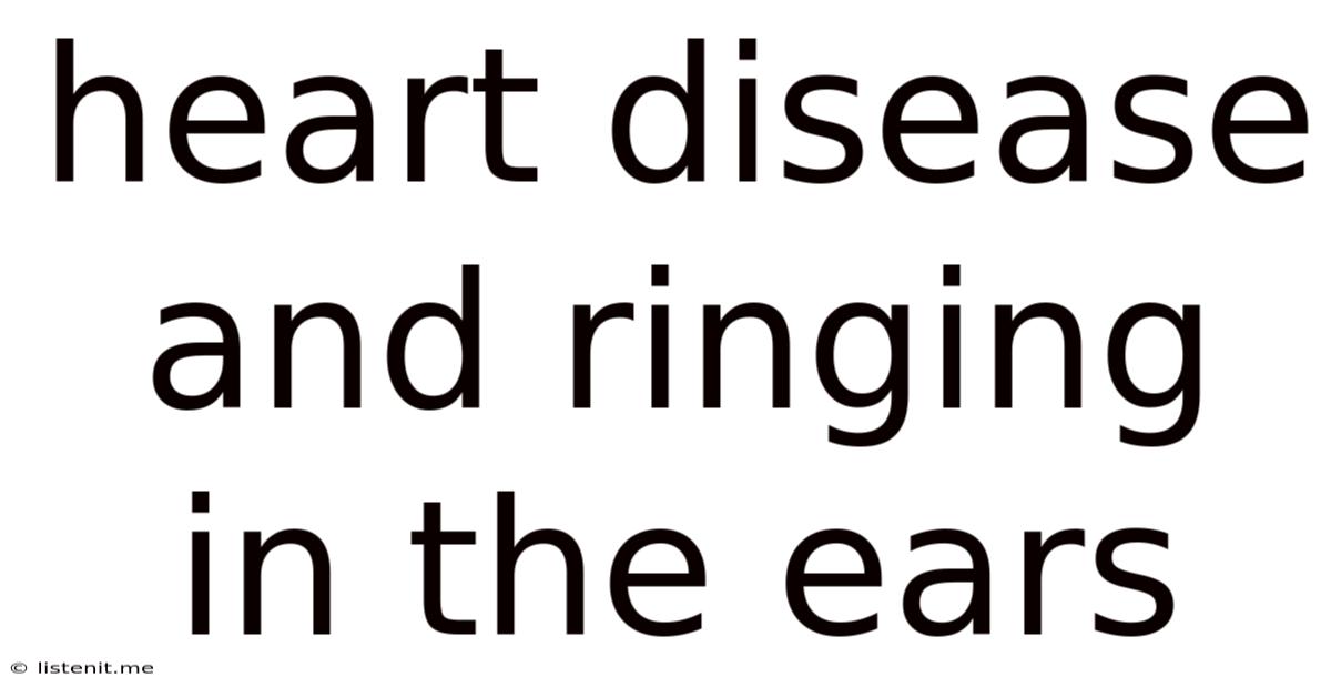 Heart Disease And Ringing In The Ears