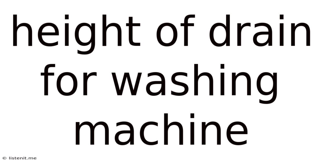 Height Of Drain For Washing Machine