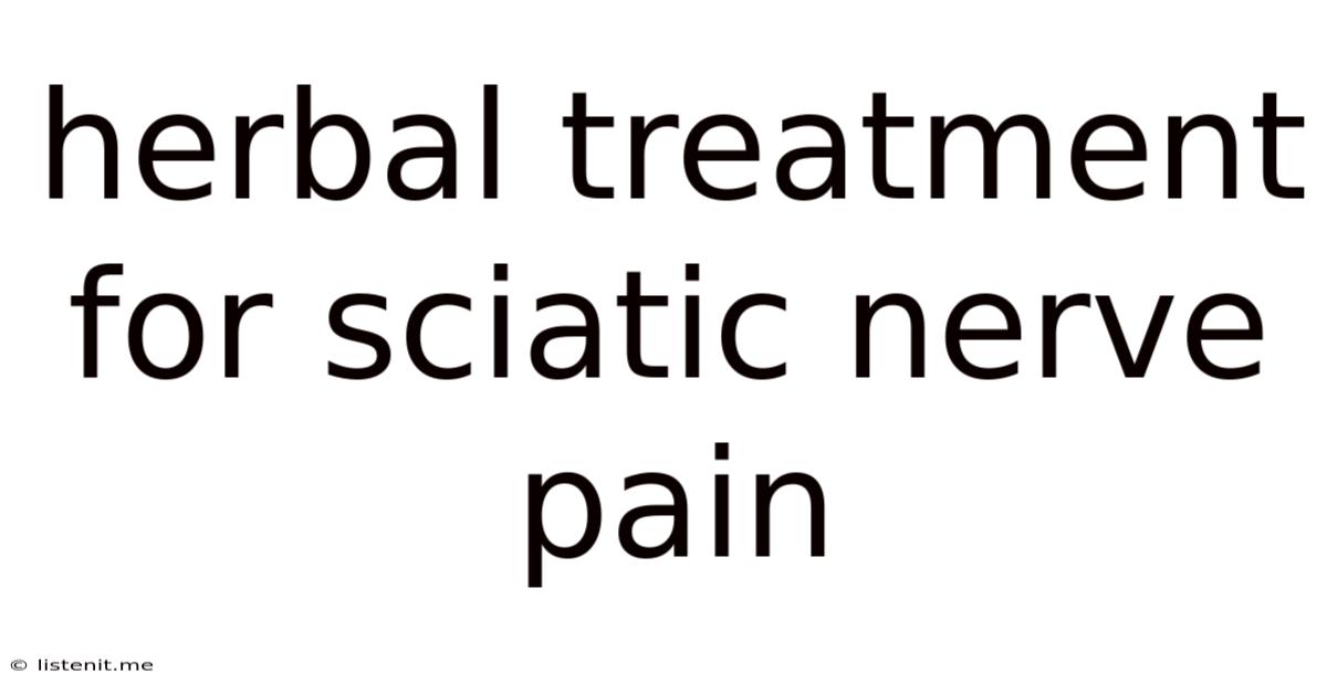 Herbal Treatment For Sciatic Nerve Pain