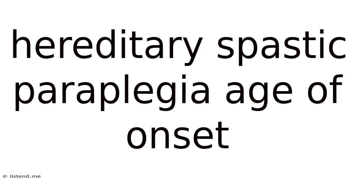 Hereditary Spastic Paraplegia Age Of Onset