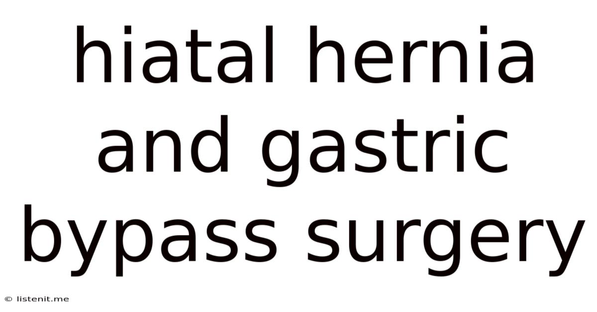 Hiatal Hernia And Gastric Bypass Surgery