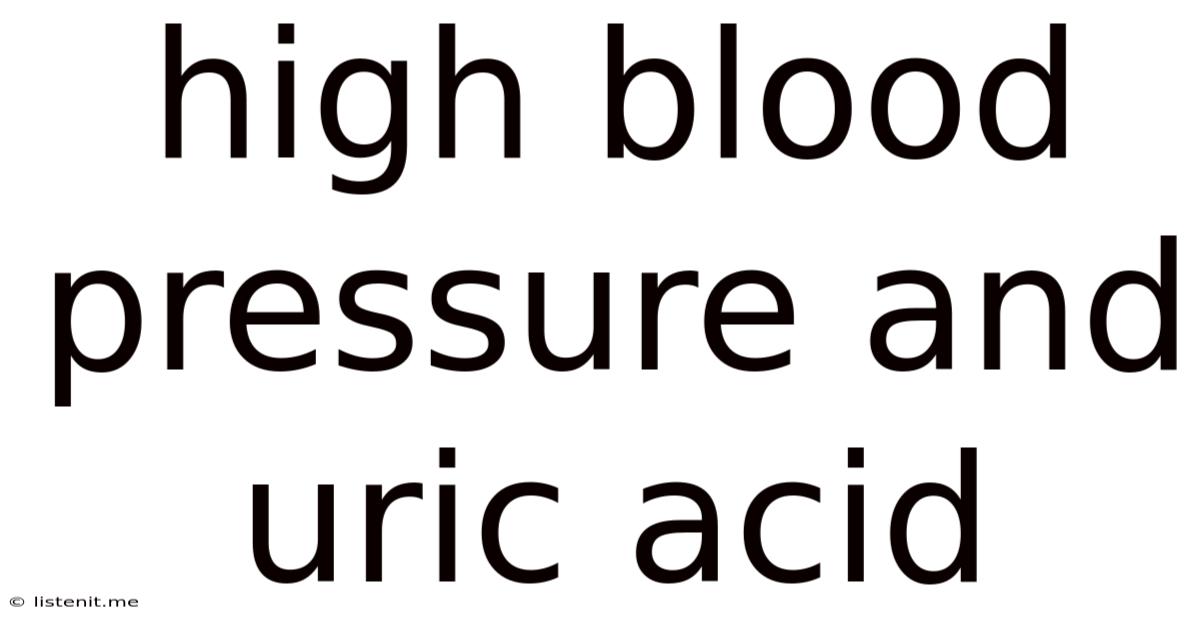 High Blood Pressure And Uric Acid