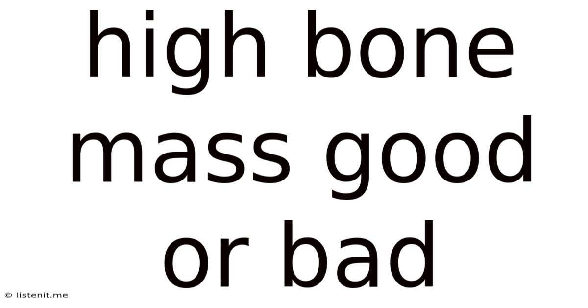 High Bone Mass Good Or Bad