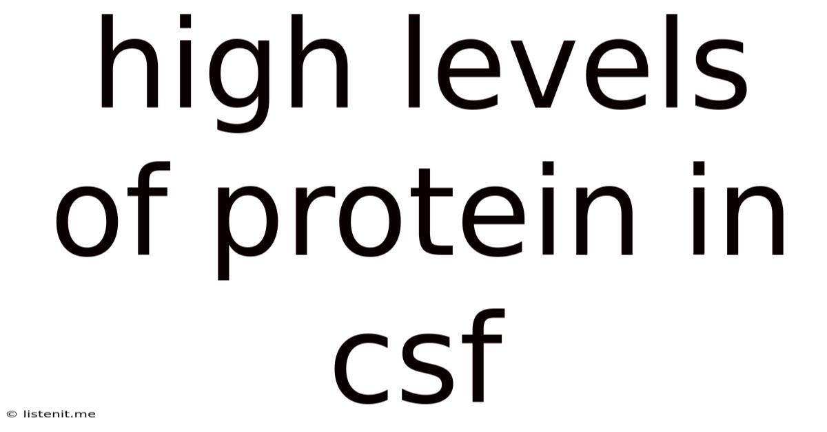 High Levels Of Protein In Csf