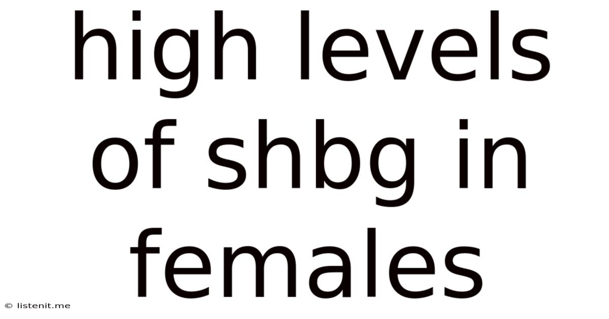 High Levels Of Shbg In Females