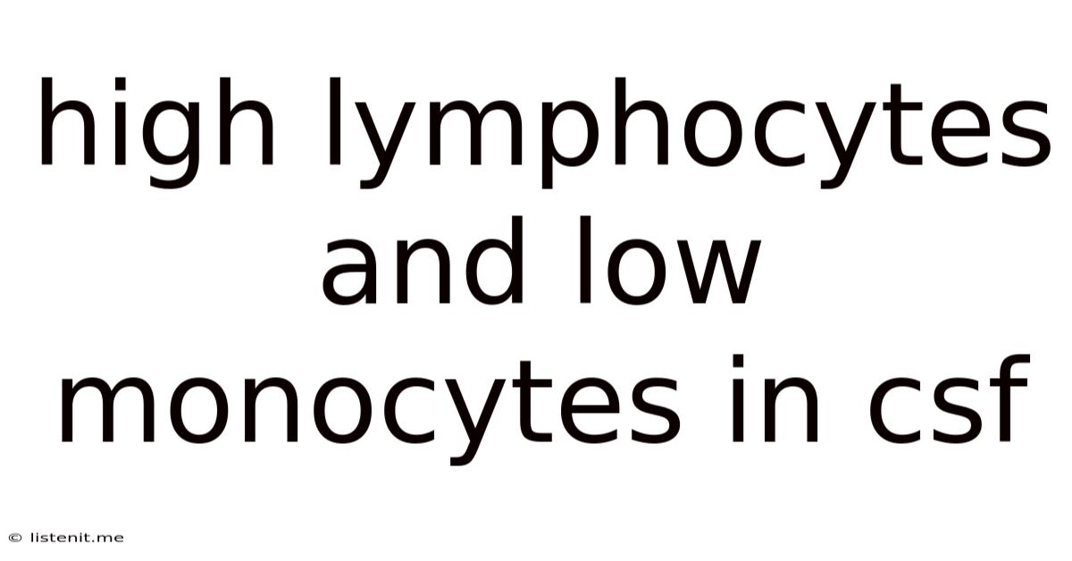 High Lymphocytes And Low Monocytes In Csf