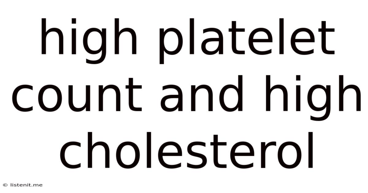 High Platelet Count And High Cholesterol