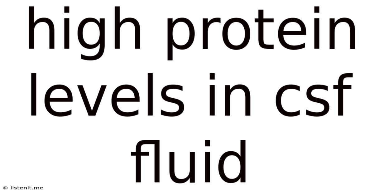 High Protein Levels In Csf Fluid