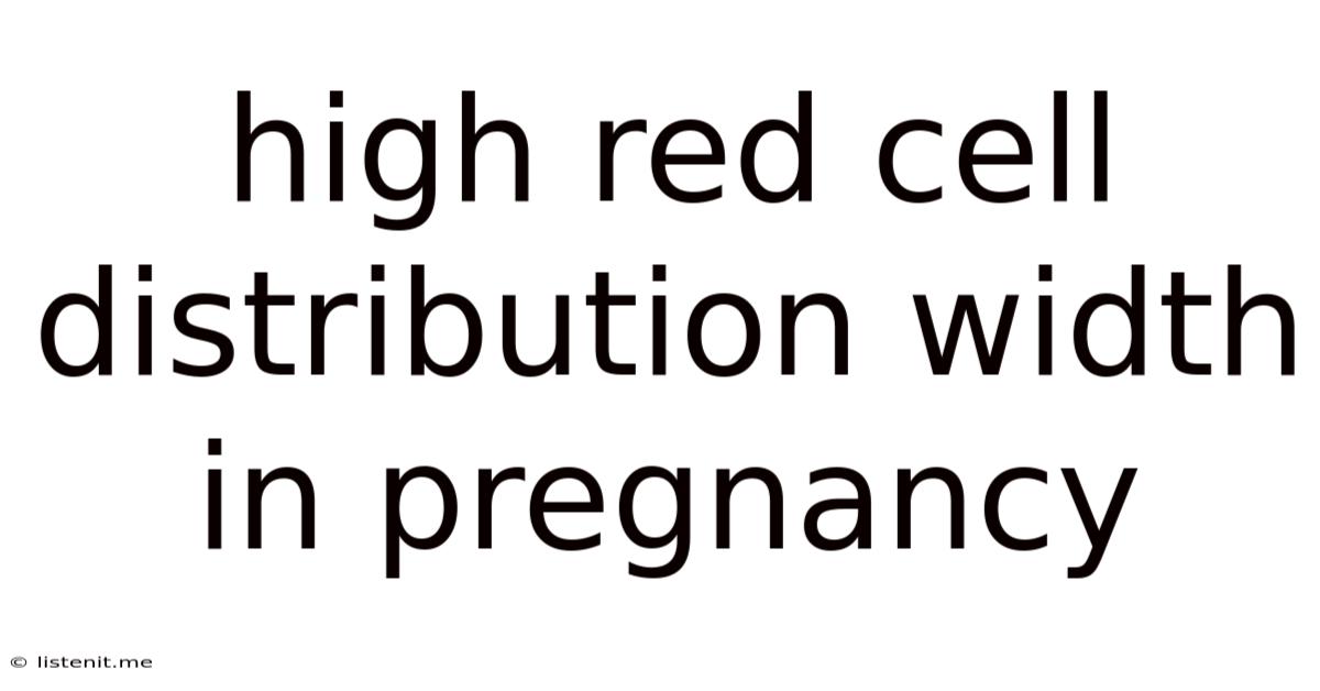 High Red Cell Distribution Width In Pregnancy