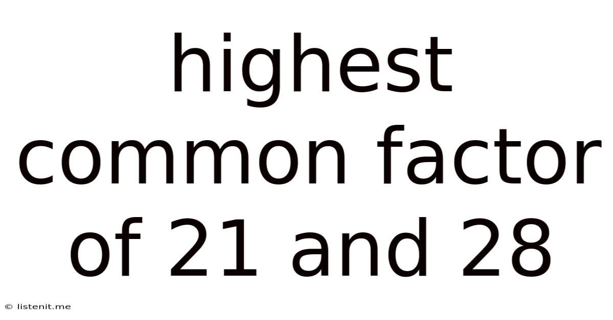Highest Common Factor Of 21 And 28