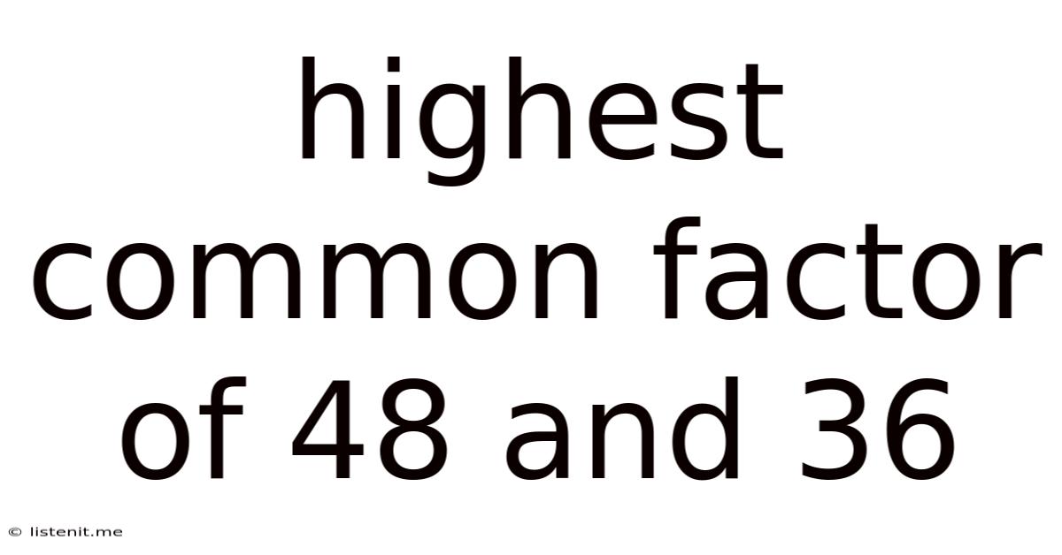 Highest Common Factor Of 48 And 36