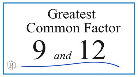 Highest Common Factor Of 9 And 12