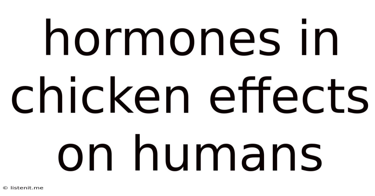 Hormones In Chicken Effects On Humans