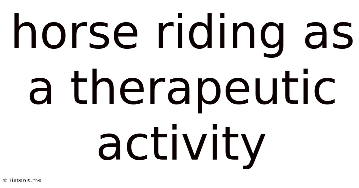 Horse Riding As A Therapeutic Activity