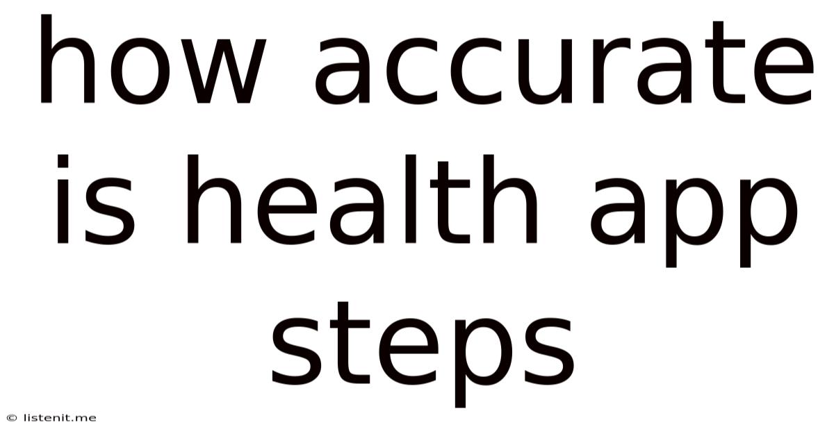 How Accurate Is Health App Steps