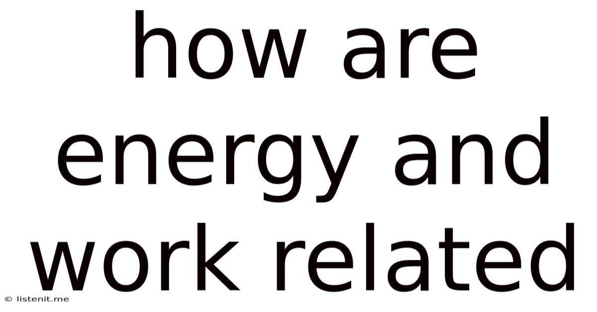 How Are Energy And Work Related