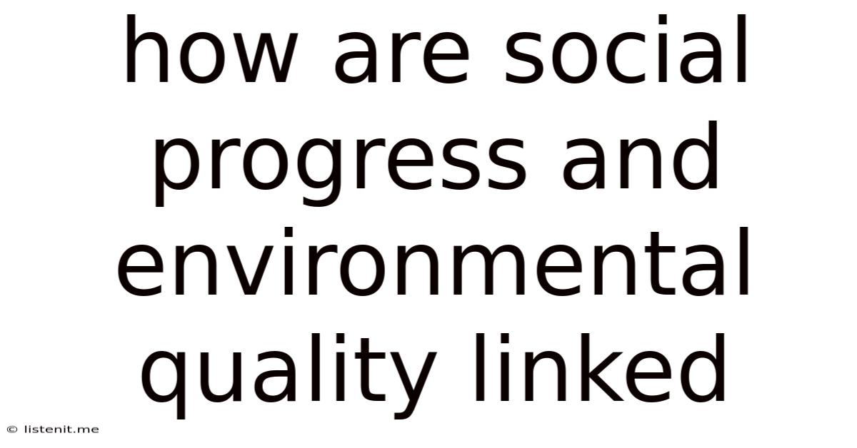 How Are Social Progress And Environmental Quality Linked