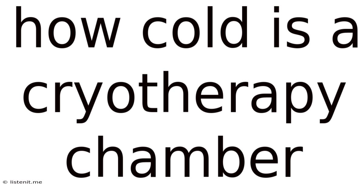 How Cold Is A Cryotherapy Chamber