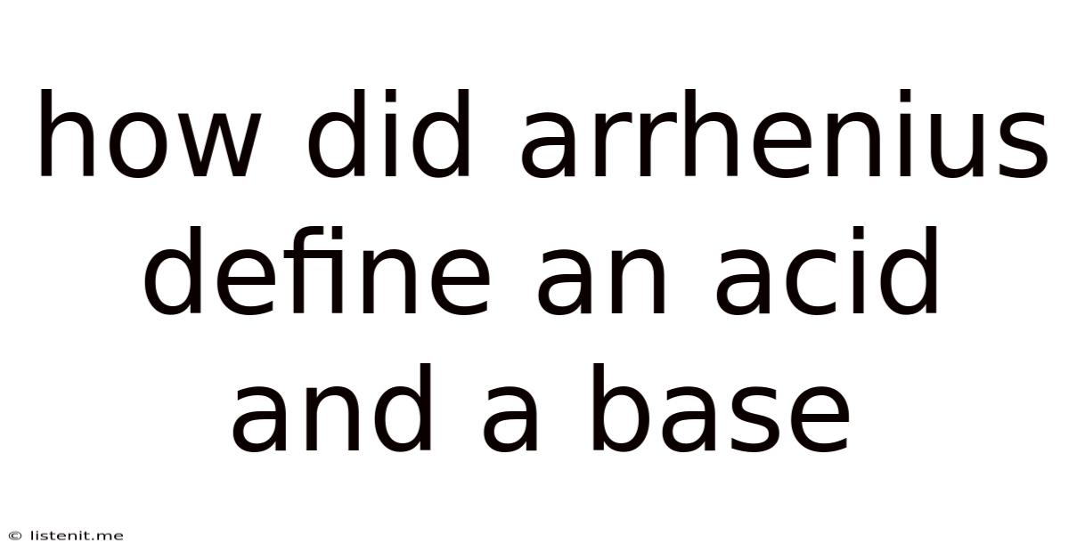 How Did Arrhenius Define An Acid And A Base