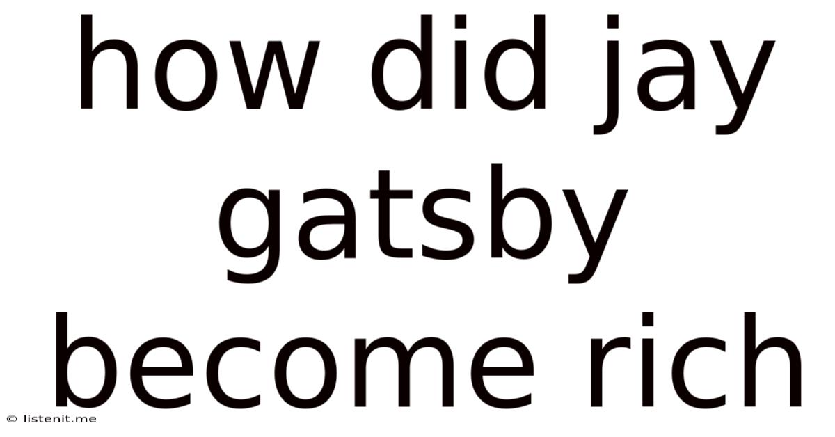 How Did Jay Gatsby Become Rich