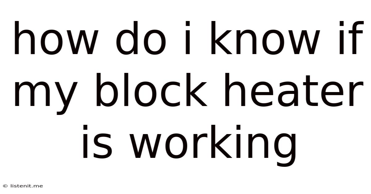 How Do I Know If My Block Heater Is Working