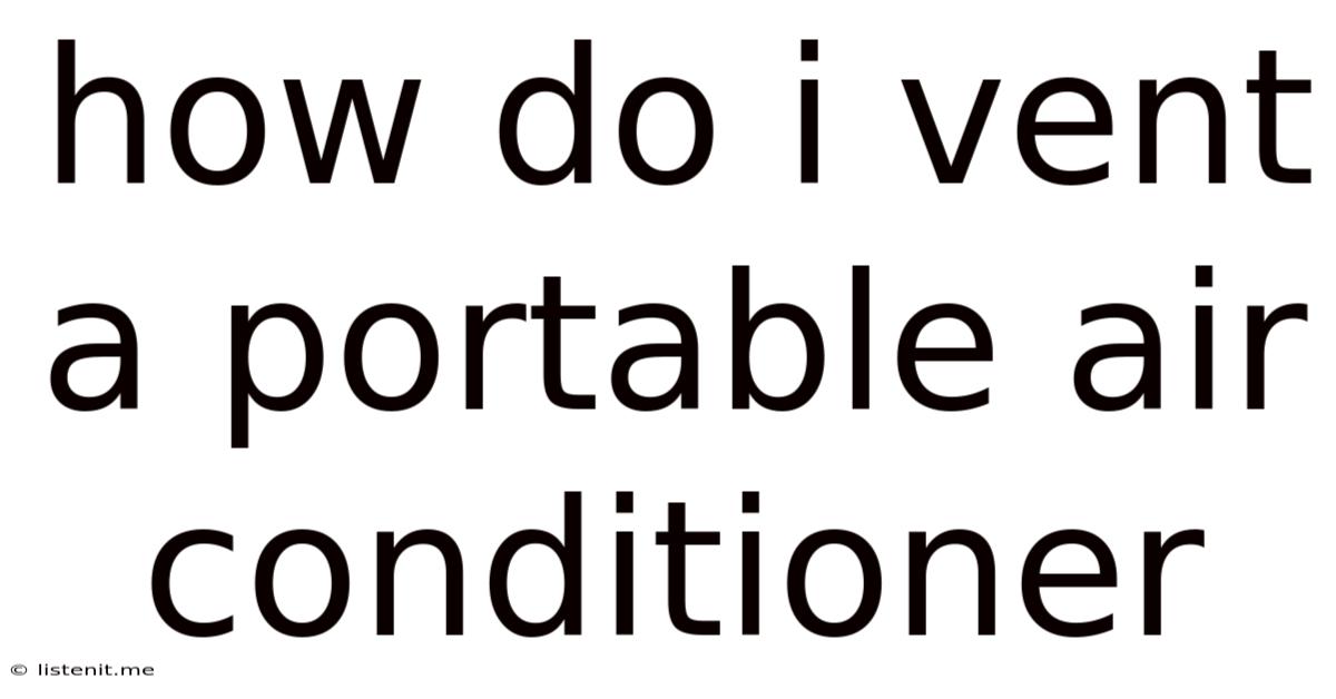 How Do I Vent A Portable Air Conditioner