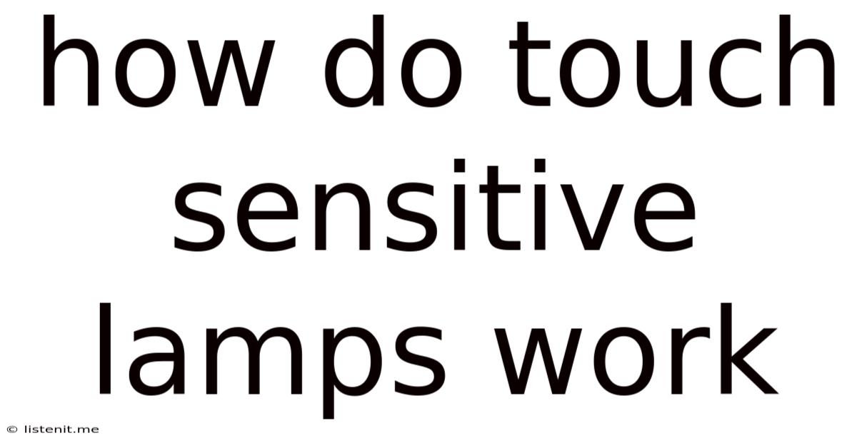 How Do Touch Sensitive Lamps Work