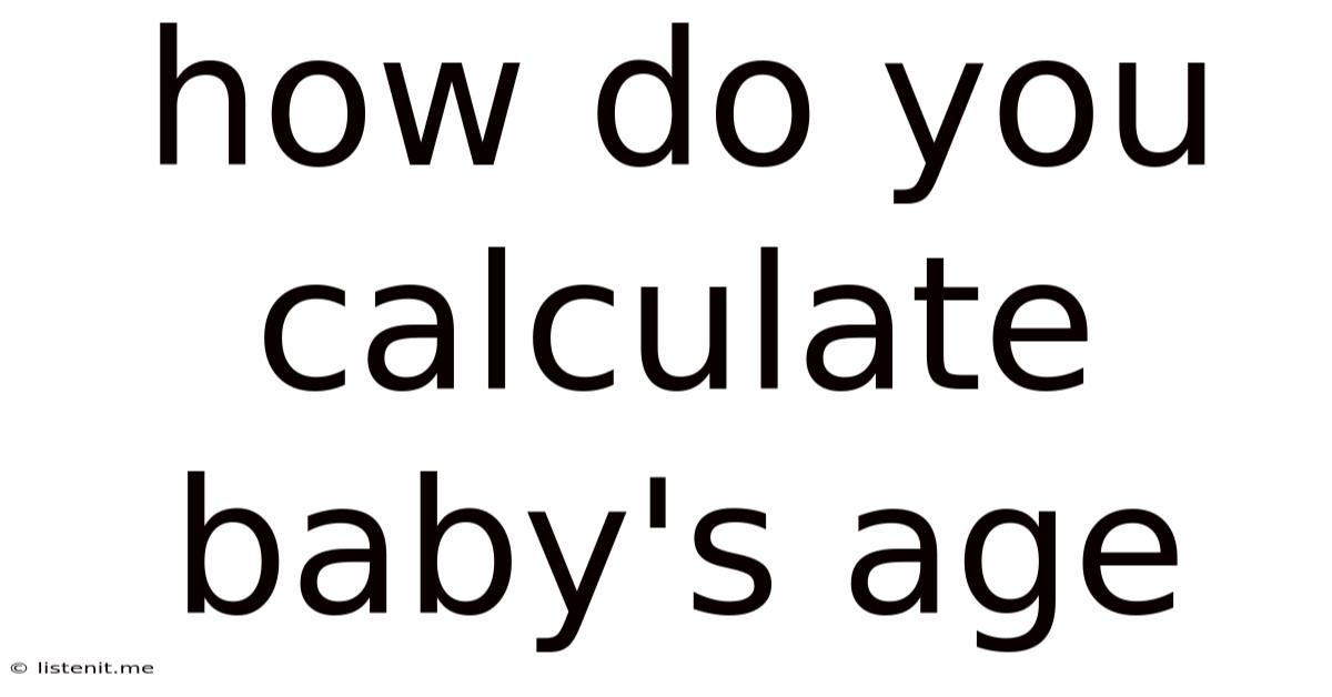 How Do You Calculate Baby's Age