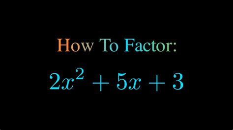 How Do You Factor 2x 2 5x 3