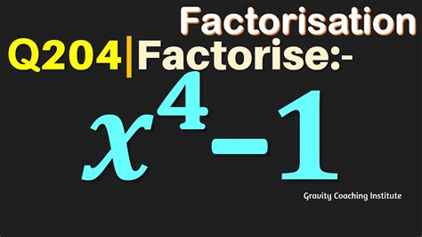 How Do You Factor X 4 1