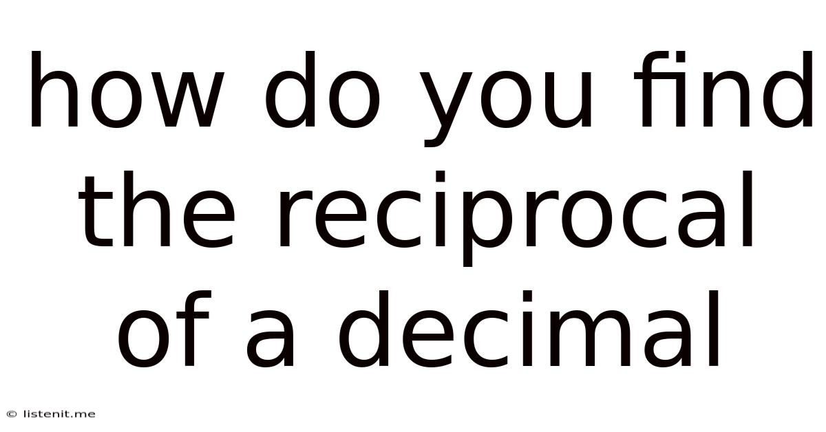 How Do You Find The Reciprocal Of A Decimal