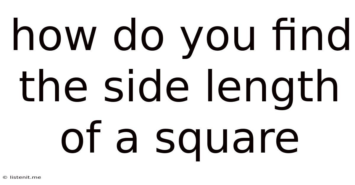 How Do You Find The Side Length Of A Square