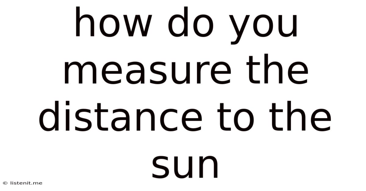 How Do You Measure The Distance To The Sun