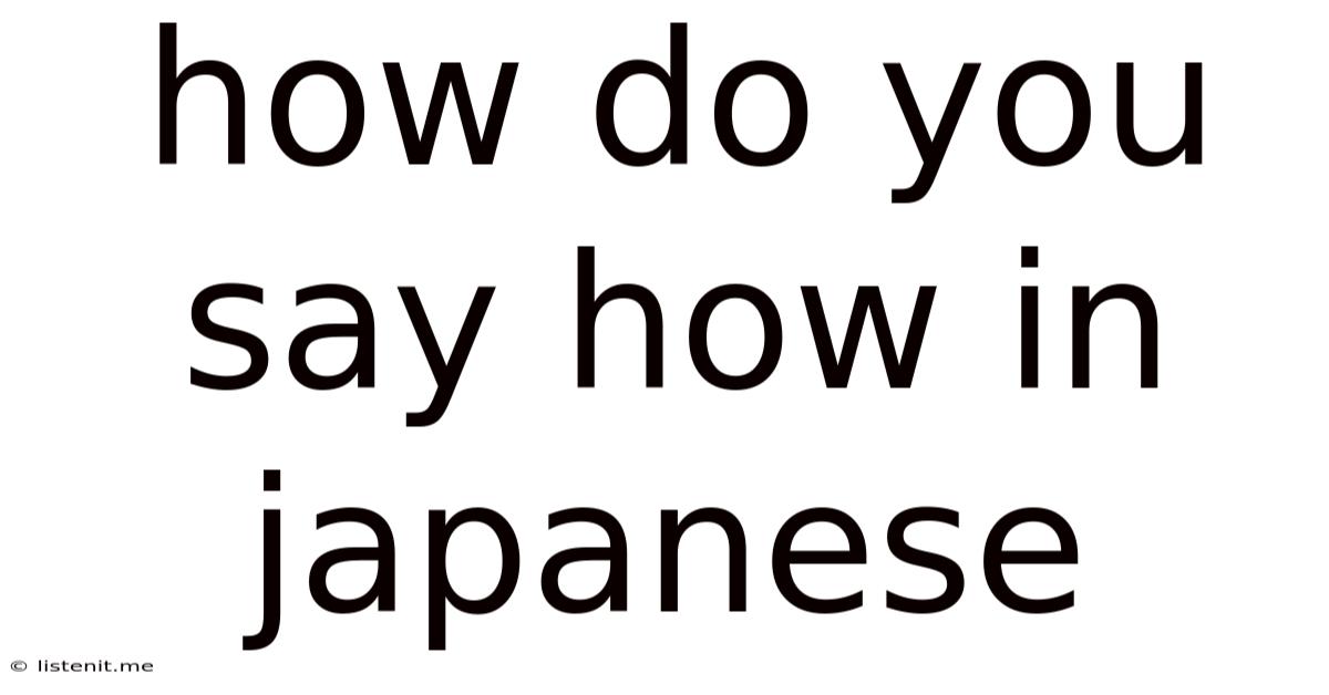 How Do You Say How In Japanese