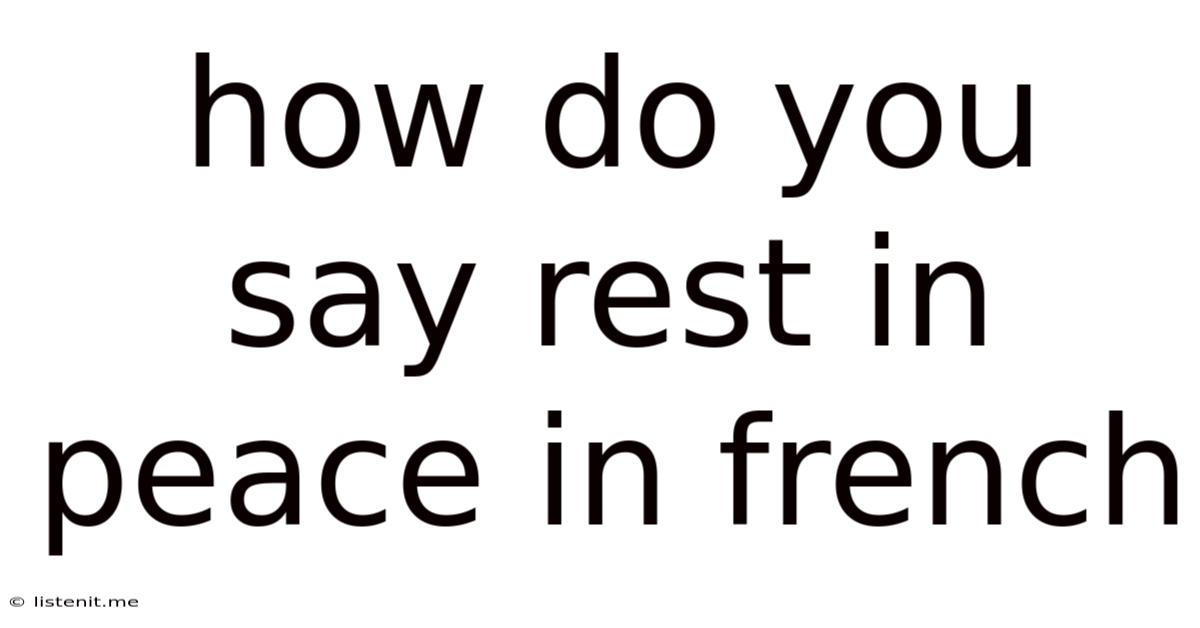 How Do You Say Rest In Peace In French