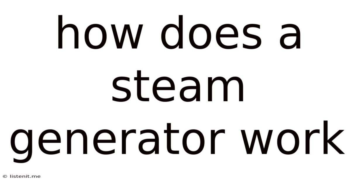 How Does A Steam Generator Work