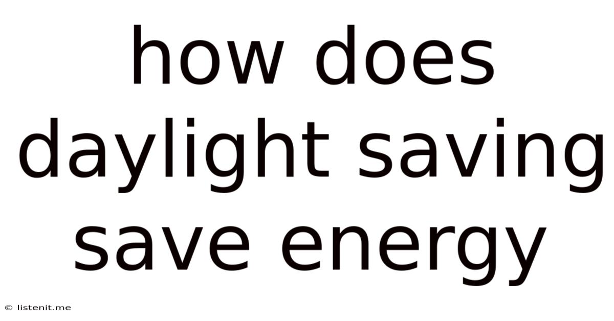 How Does Daylight Saving Save Energy