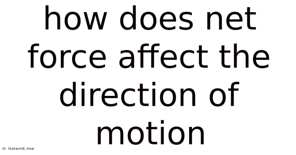 How Does Net Force Affect The Direction Of Motion