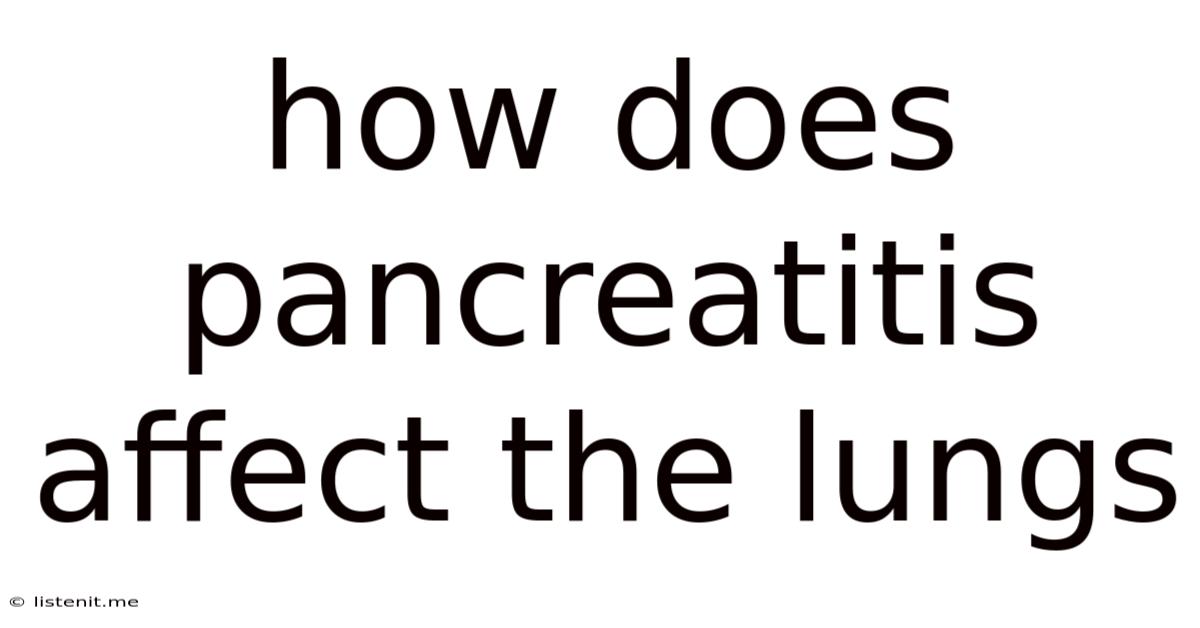 How Does Pancreatitis Affect The Lungs