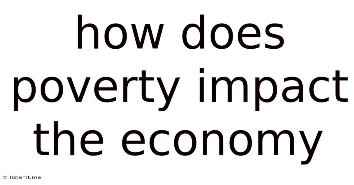 How Does Poverty Impact The Economy