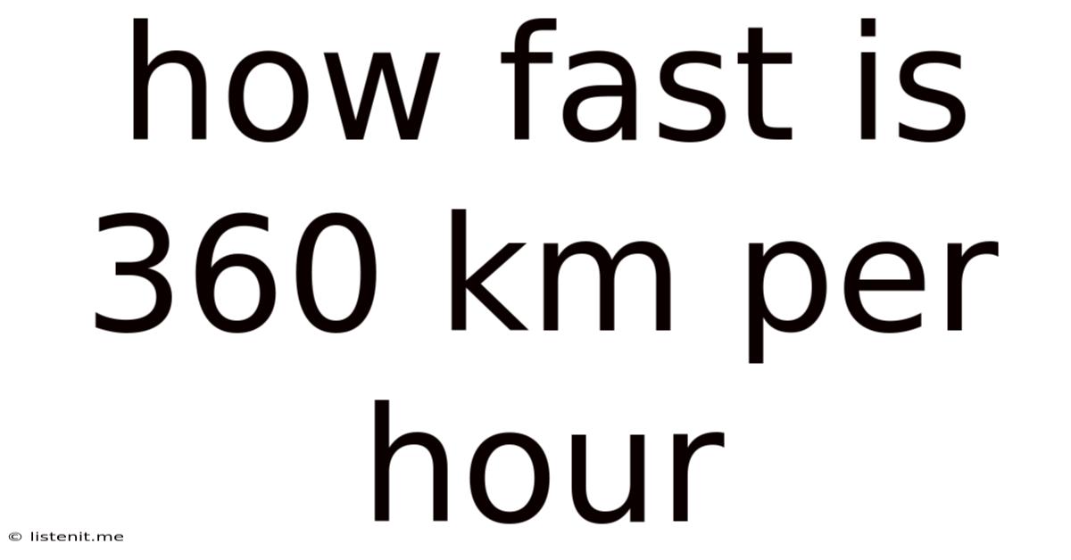 How Fast Is 360 Km Per Hour