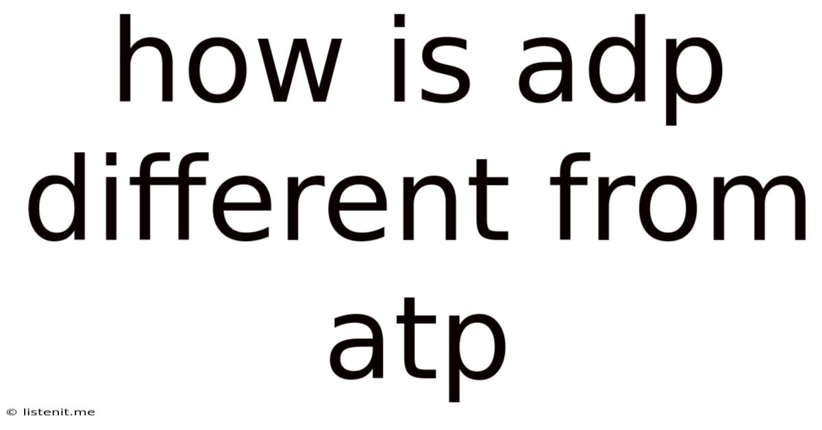 How Is Adp Different From Atp