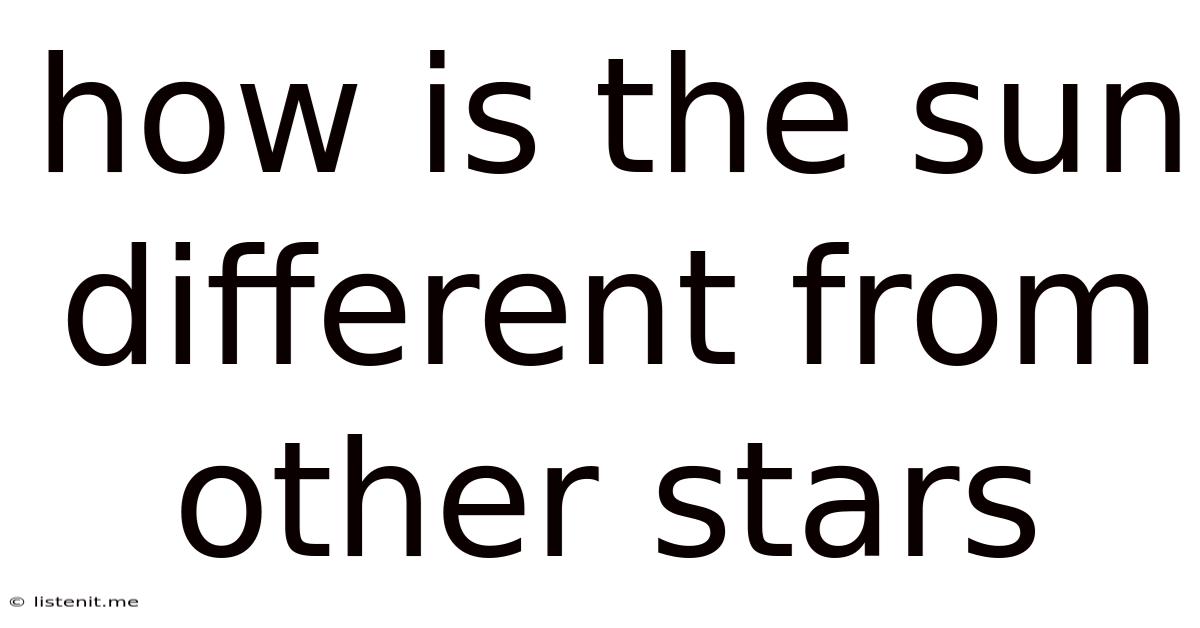 How Is The Sun Different From Other Stars
