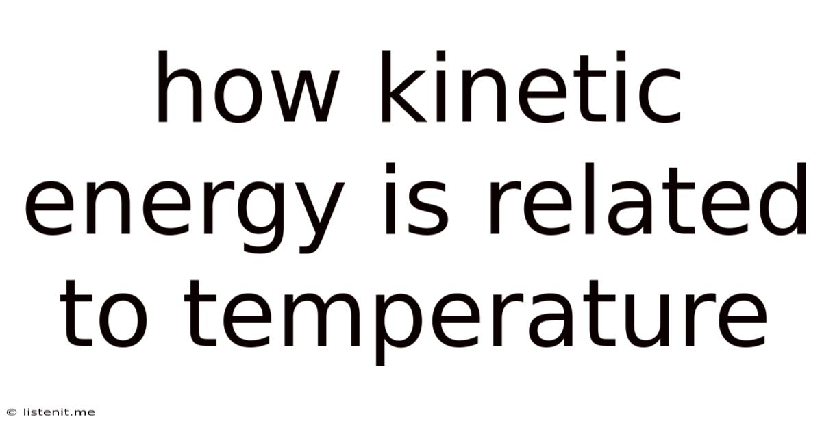 How Kinetic Energy Is Related To Temperature