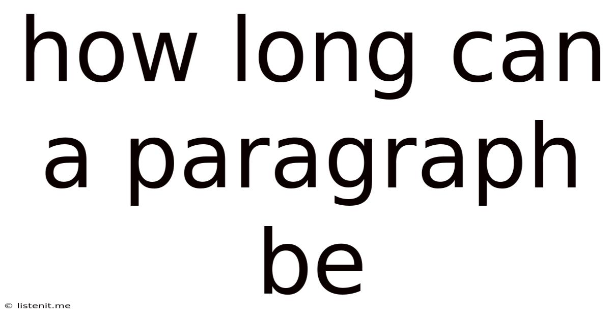 How Long Can A Paragraph Be
