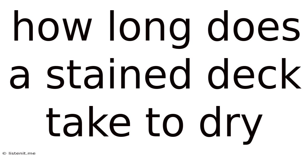 How Long Does A Stained Deck Take To Dry