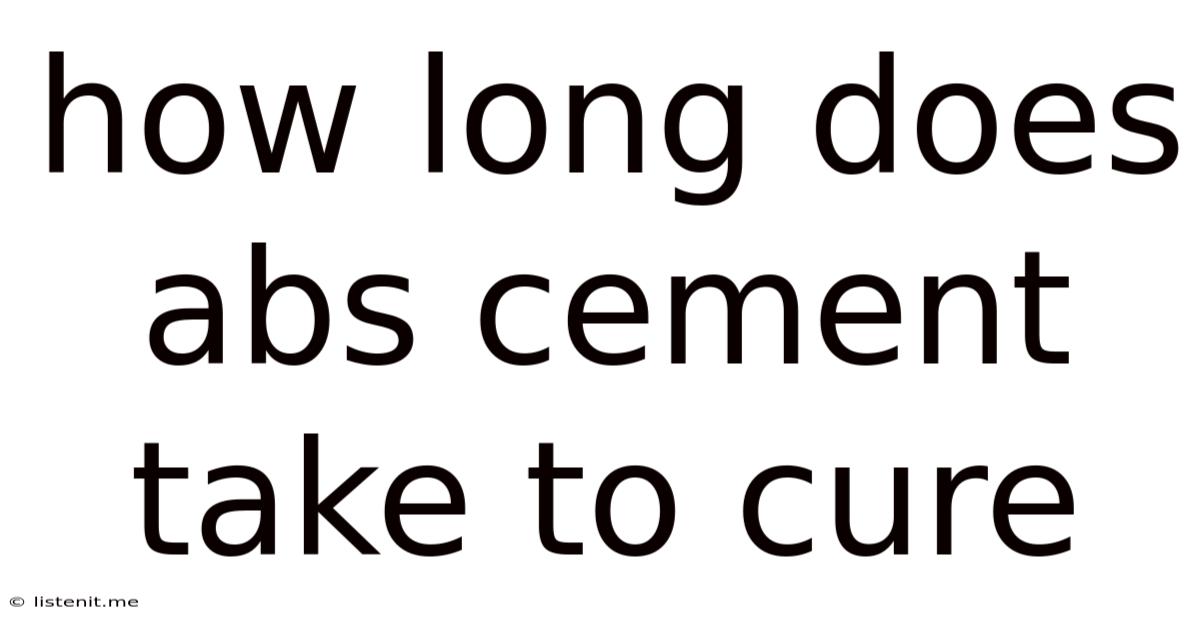 How Long Does Abs Cement Take To Cure