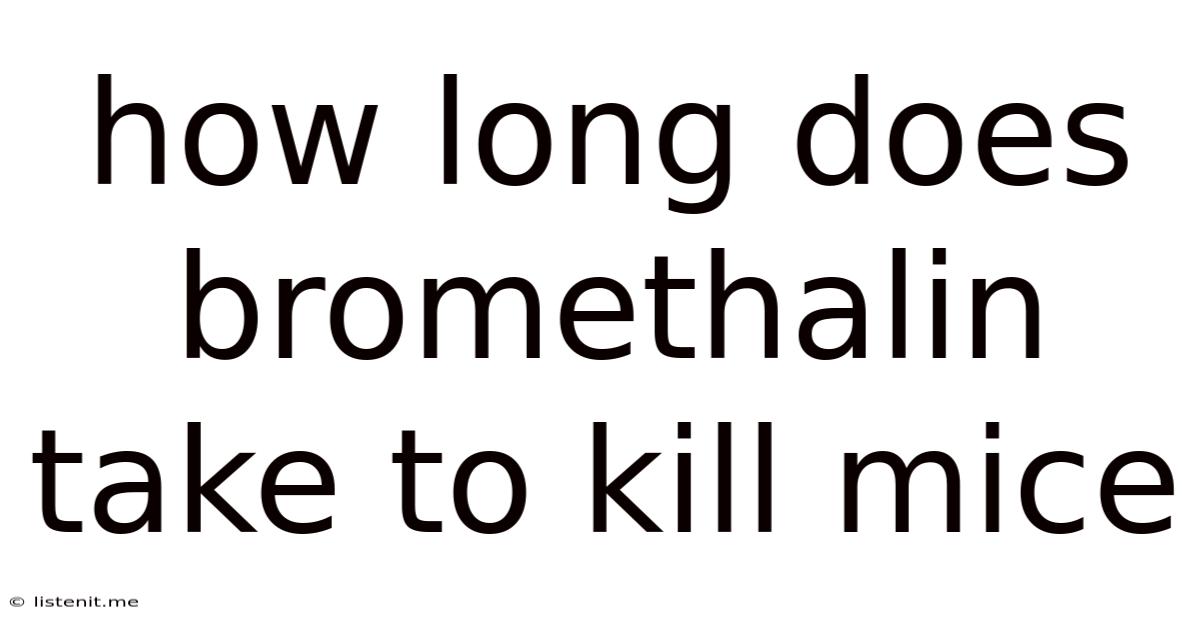How Long Does Bromethalin Take To Kill Mice