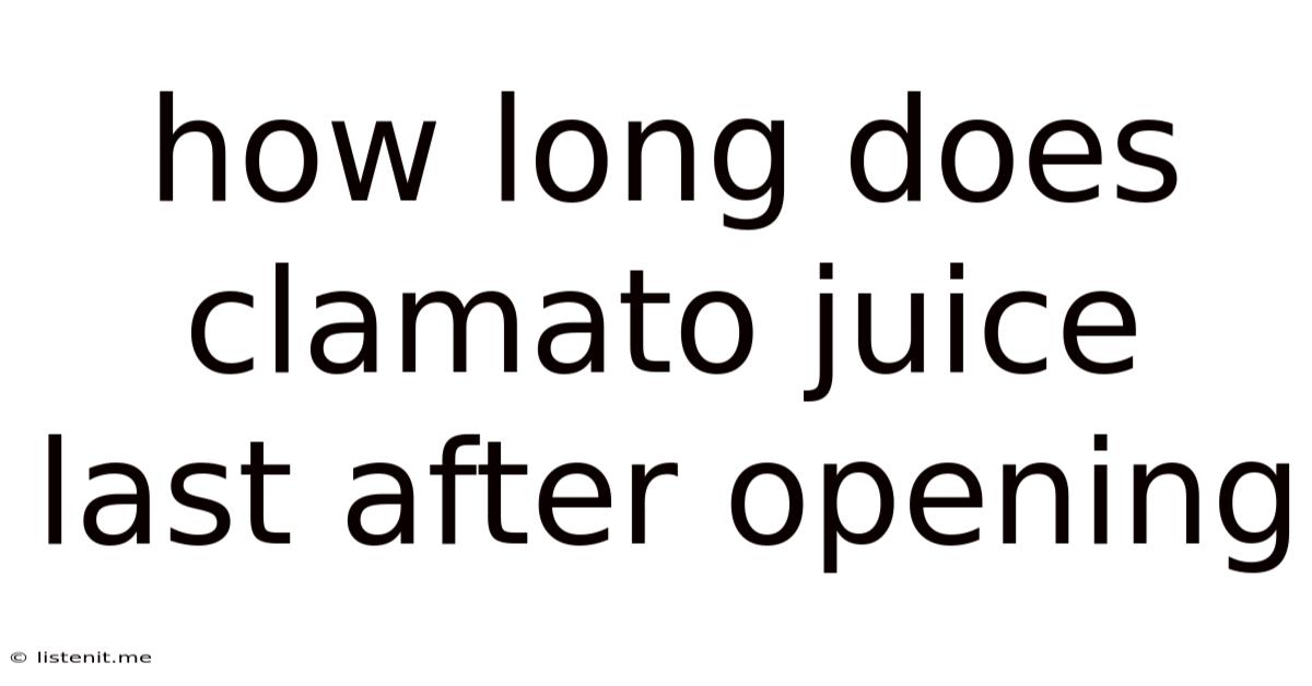 How Long Does Clamato Juice Last After Opening